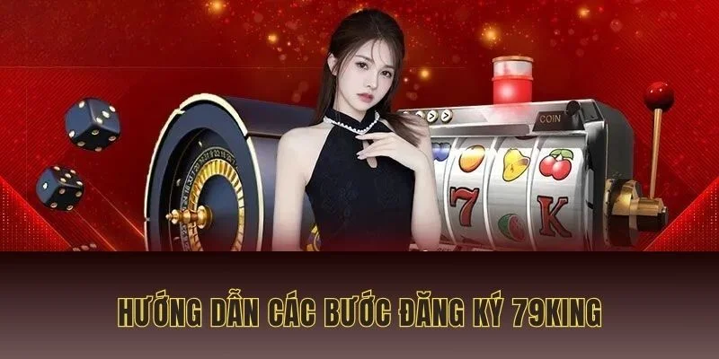 dang-ky-79king-huong-dan-cac-buoc