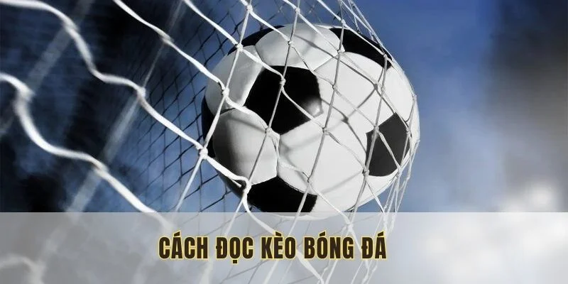 keo-bong-da-cach-doc