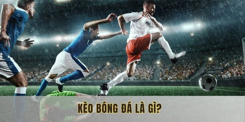 keo-bong-da-la-gi