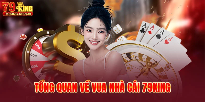 tong-quan-ve-vua-nha-cai-79king