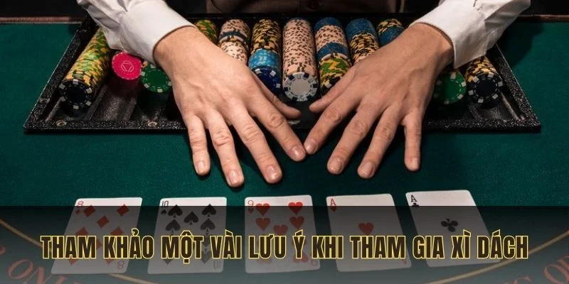 tham-khao-mot-vai-luu-y-khi-tham-gia-xi-dach